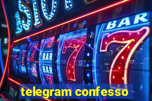 telegram confesso